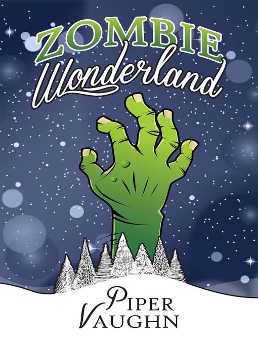 Title details for Zombie Wonderland by Piper Vaughn - Available